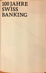 100 Jahre Swiss Banking, 100 Menschen, 100 Danke