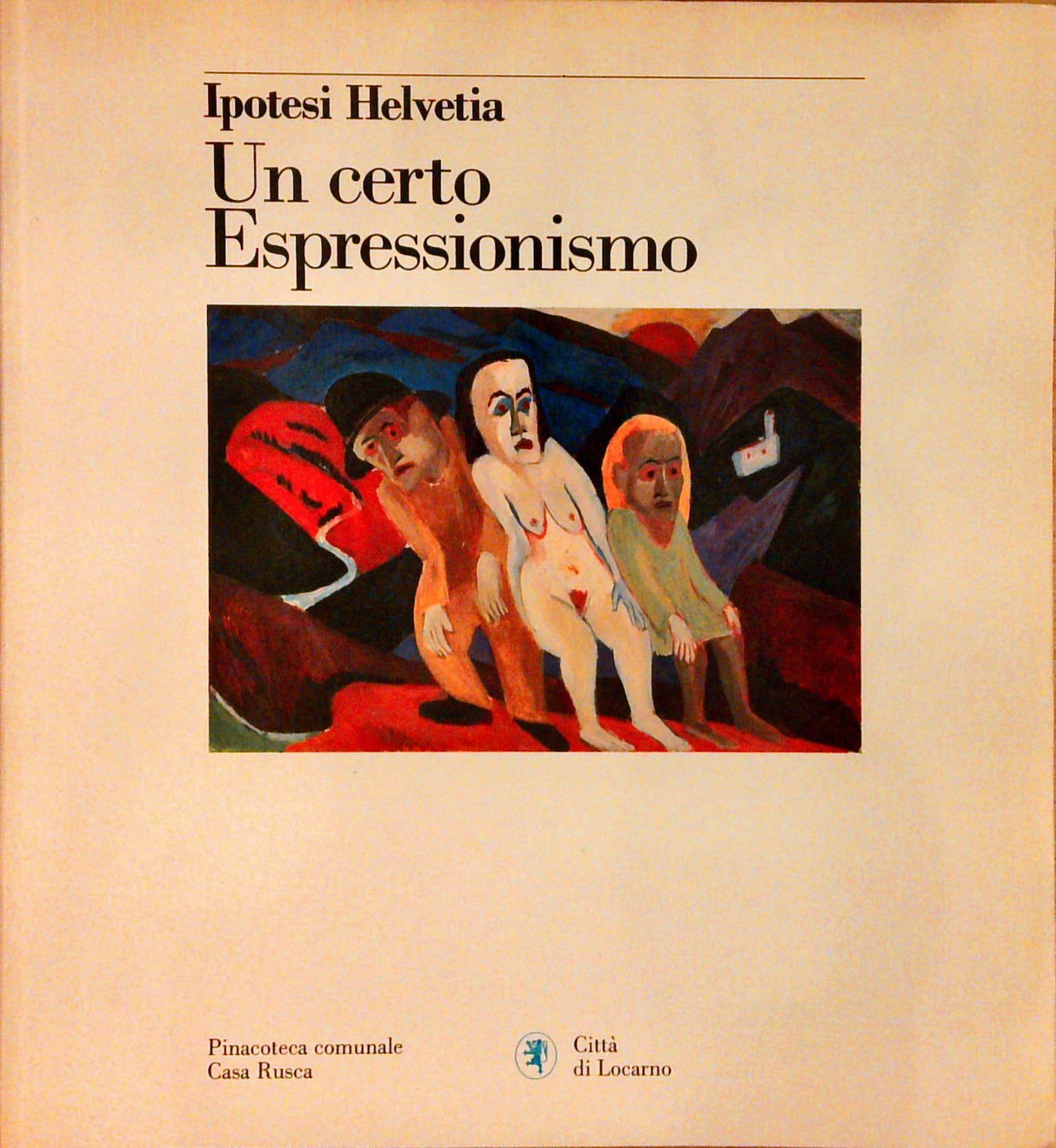 Un certo Espressionismo. Ipotesi Helvetia