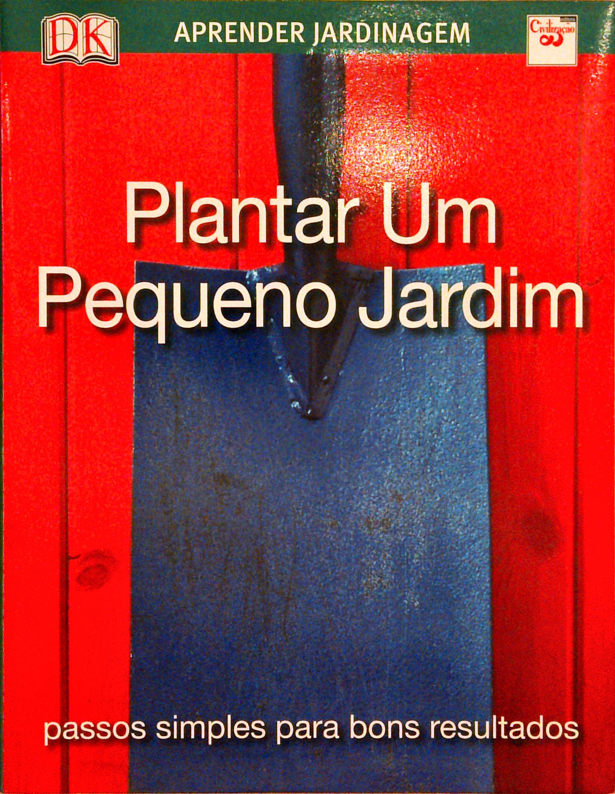 Plantar um Pequeno Jardim. Passos Simples Para Bons Resultados