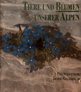 Tiere und Blumen unserer Alpen. Bände 1 und 2.