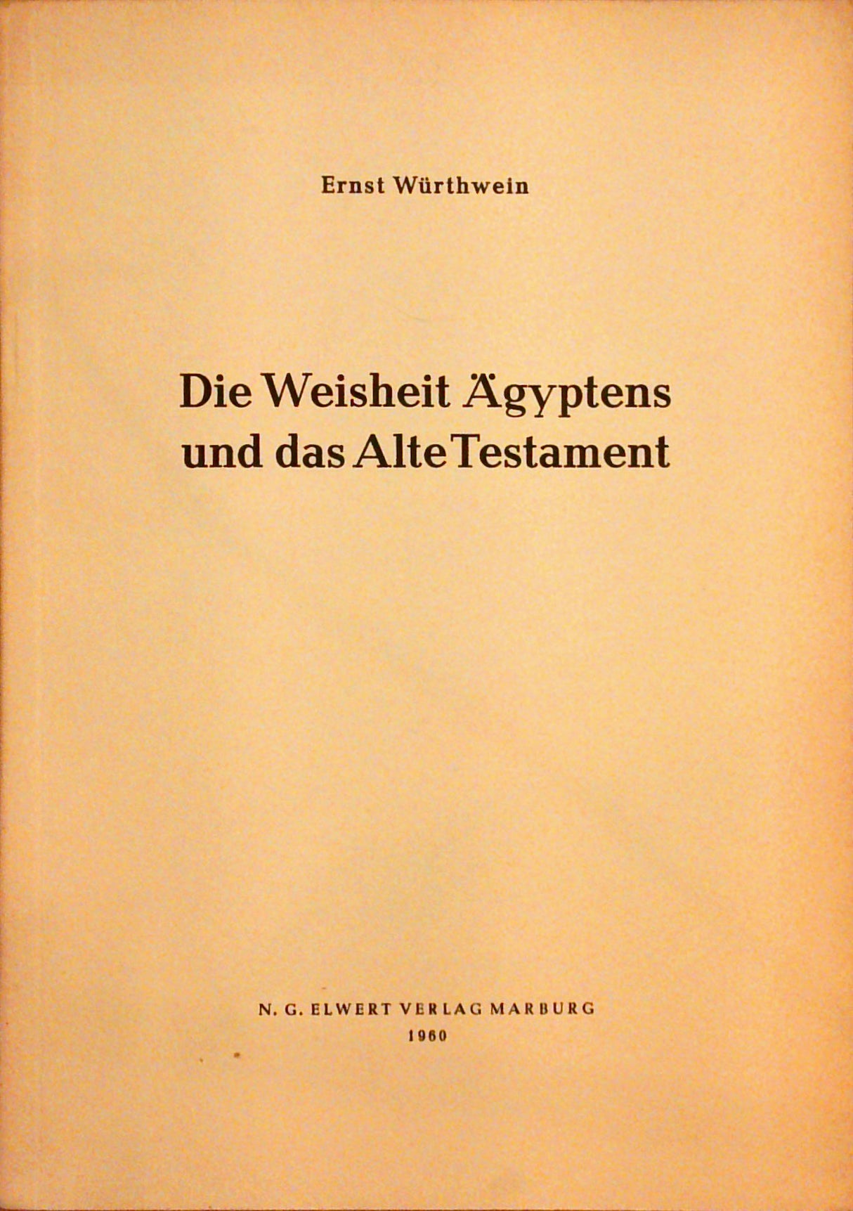 Die Weisheit Ägyptens und das Alte Testament