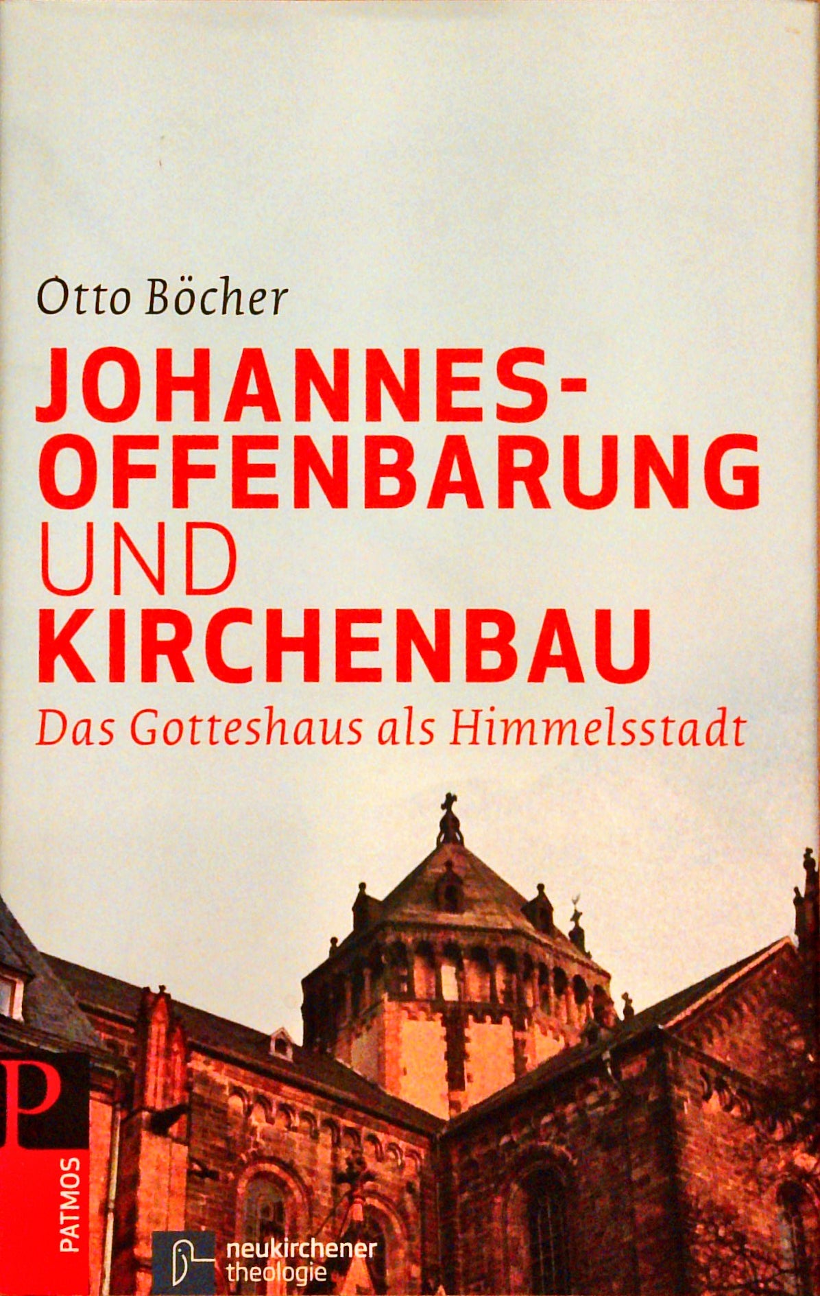 Johannes-Offenbarung und Kirchenbau: das Gotteshaus als Himmelsstadt