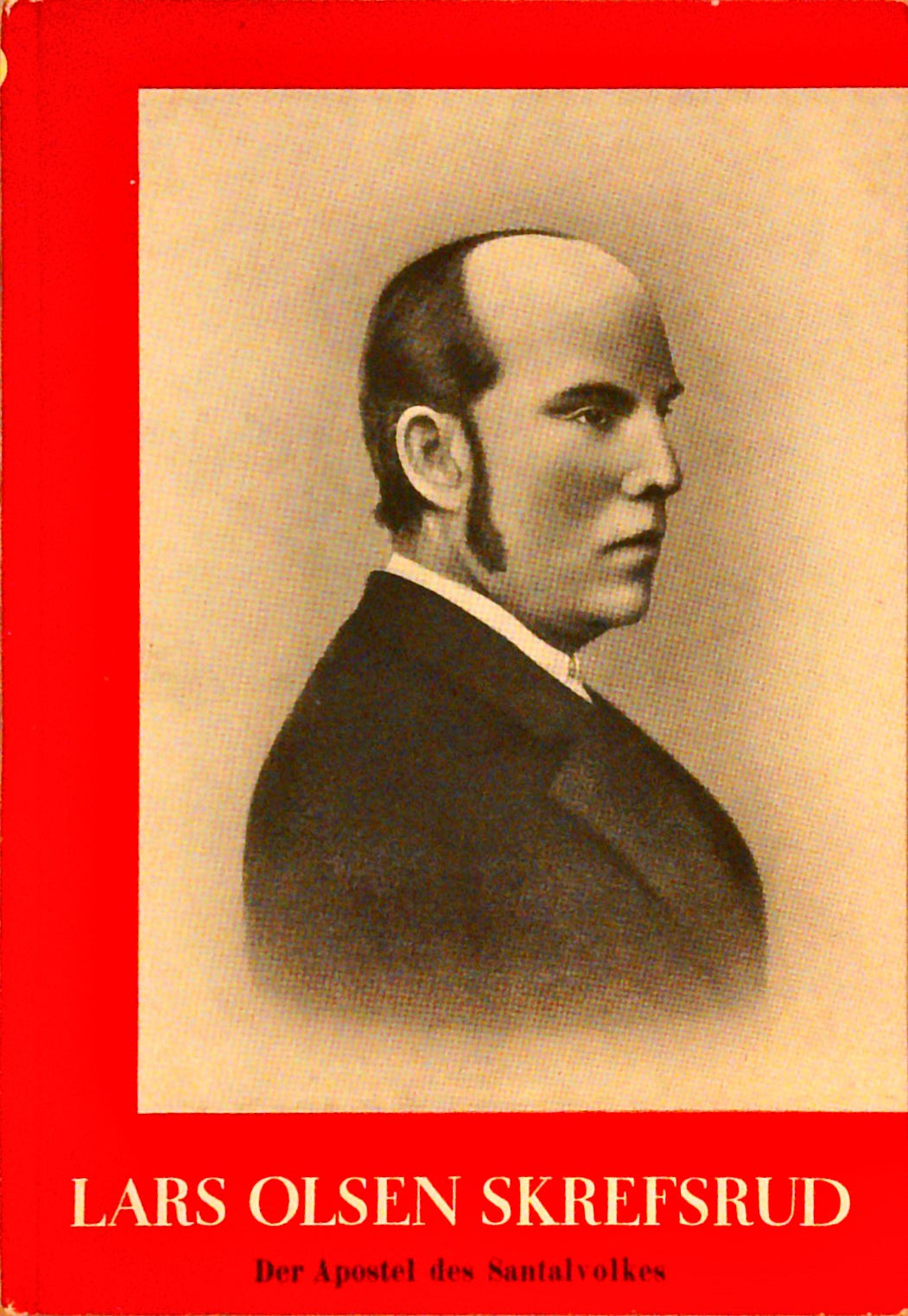 Lars Olsen Strefsrud. Der Apostel des Santalvolkes