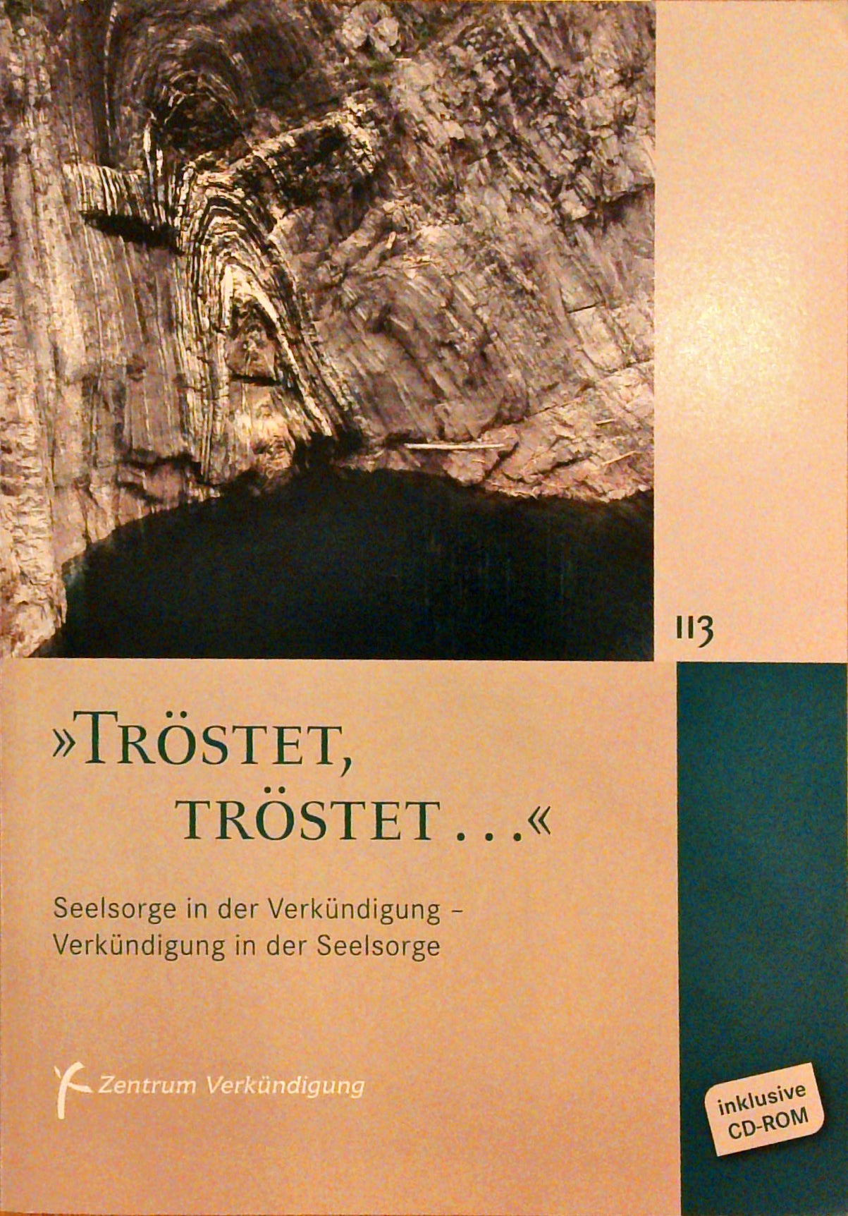 "Tröstet, tröstet ...". Seelsorge in der Verkündigung - Verkündigung in der Seelsorge; inklusive CD-ROM