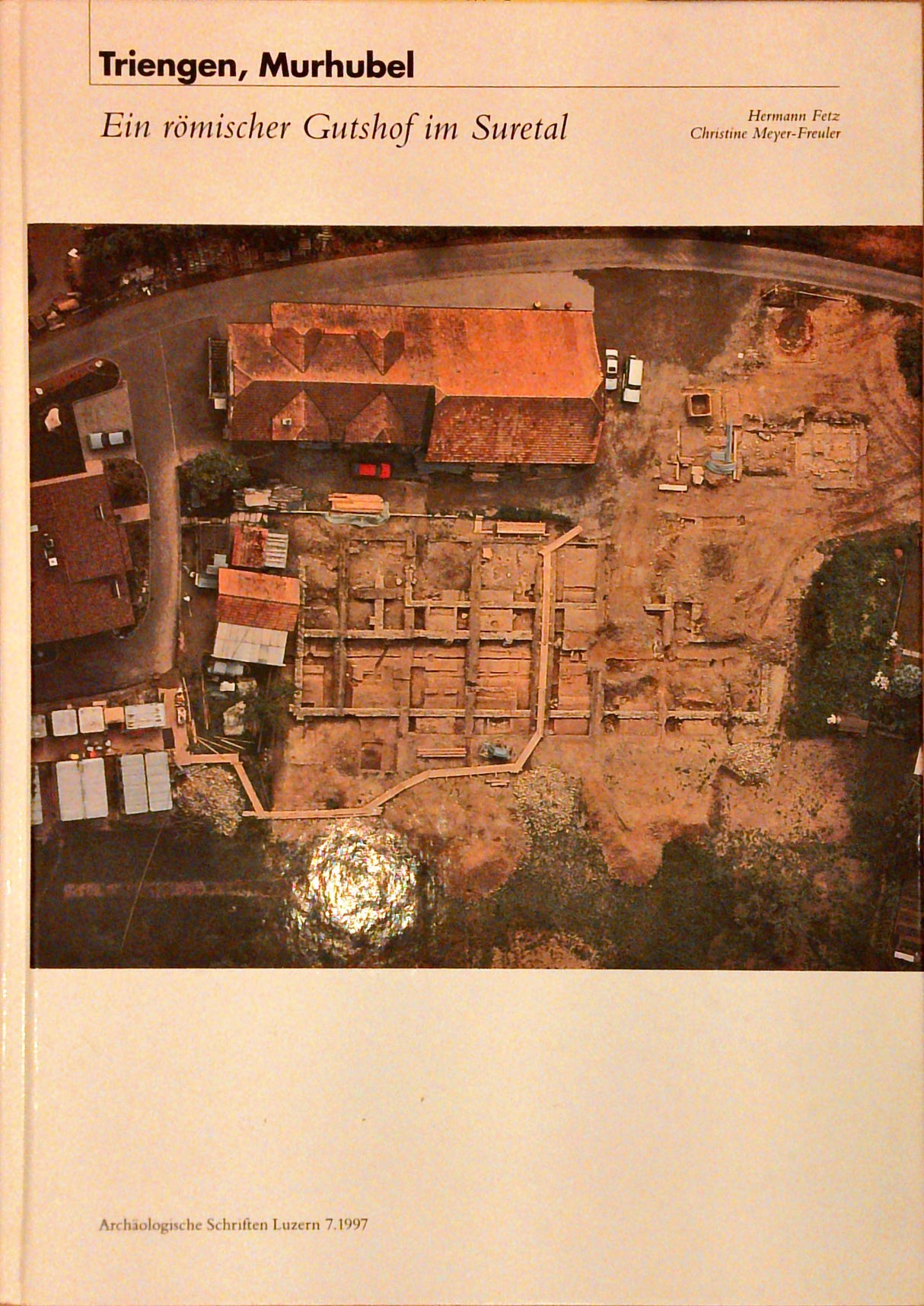 Triengen, Murhubel. Ein römischer Gutshof im Suretal