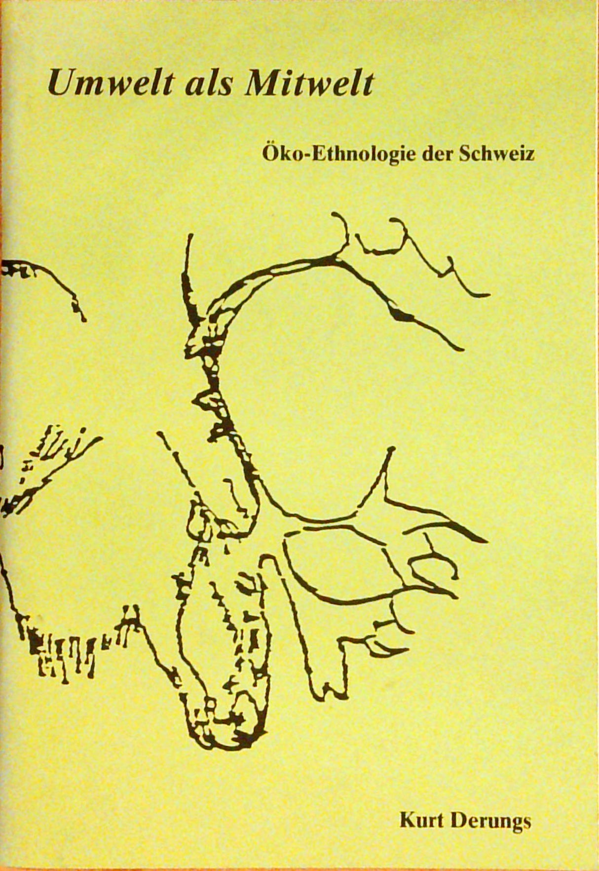 Umwelt als Mitwelt. Öko-Ethnologie der Schweiz