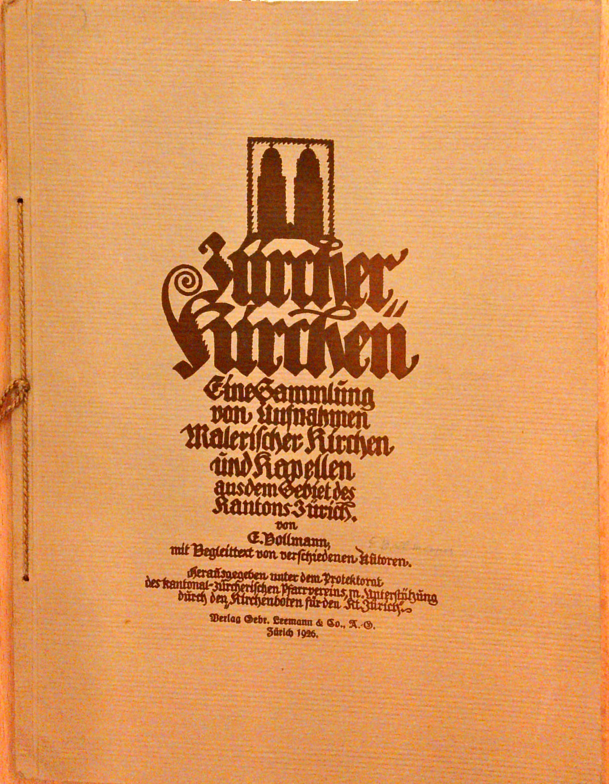 Zürcher Kirchen. Eine Sammlung von Aufnahmen Malerischer Kirchen und Kapellen aus dem Gebiet des Kantons Zürich