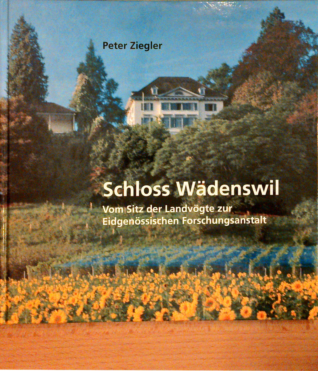 Schloss Wädenswil: Vom Sitz der Landvögte zur Eidgenössischen Forschungsanstalt