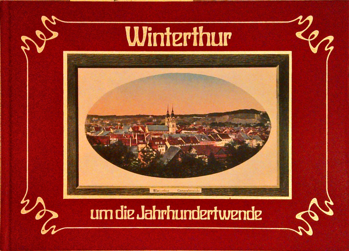 Winterthur um die Jahrhundertwende