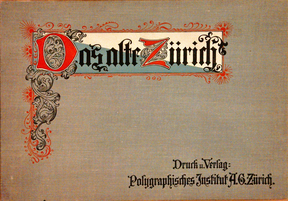 Das alte Zürich : 27 Bildtafeln ( Lichtdruckverfahren )