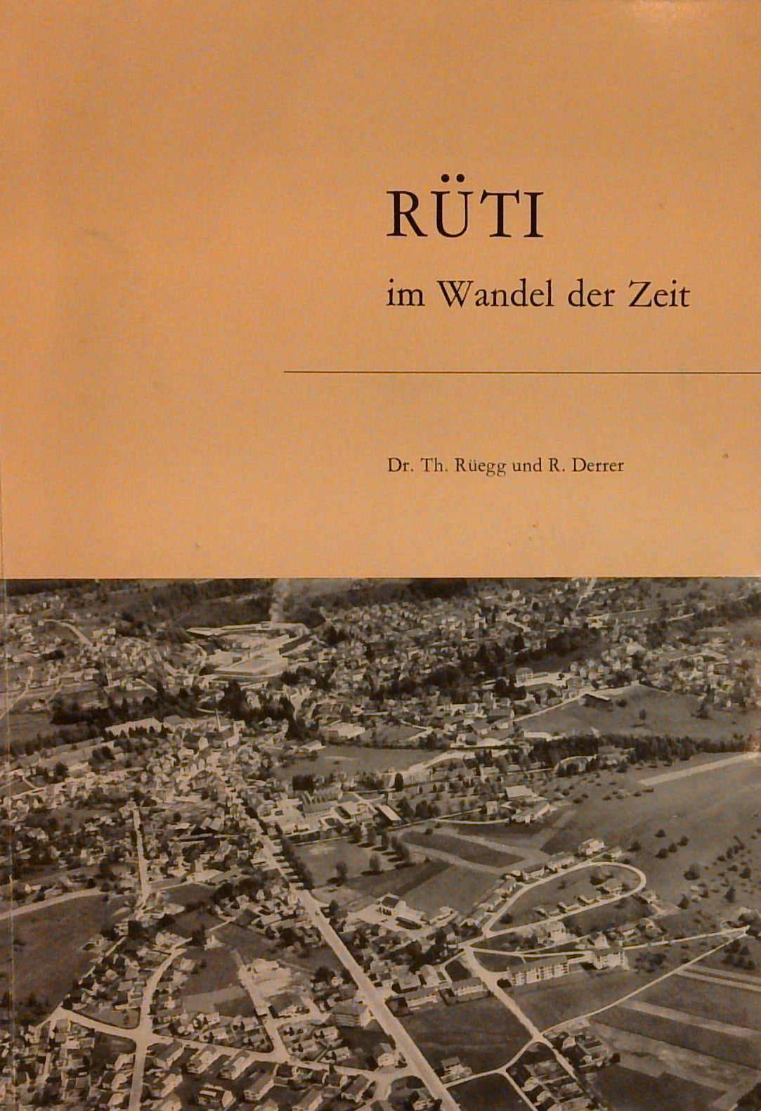 Rüti im Wandel der Zeit