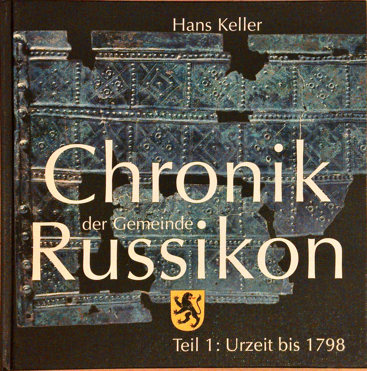 Chronik der Gemeinde Russikon; 2 Bände: Urzeit bis 1798 / 1798 bis 1997