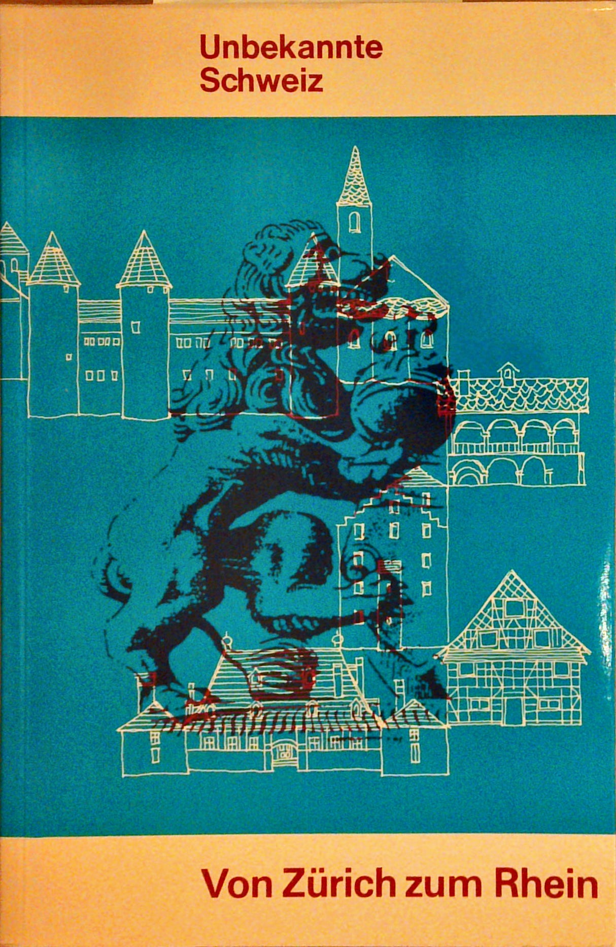 Von Zürich zum Rhein. Unbekannte Schweiz