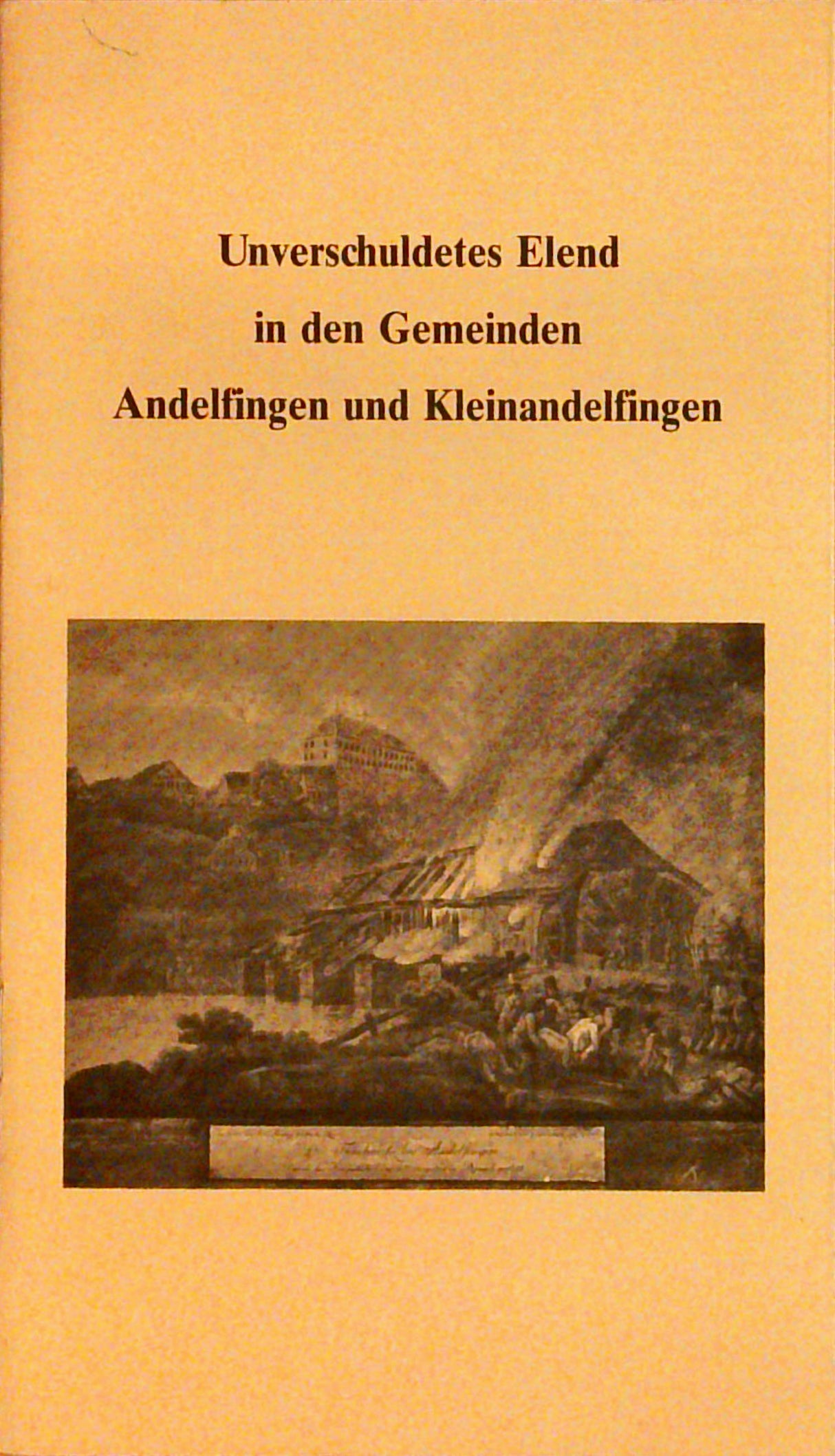 Unverschuldetes Elend in Andelfingen und Kleinandelfingen