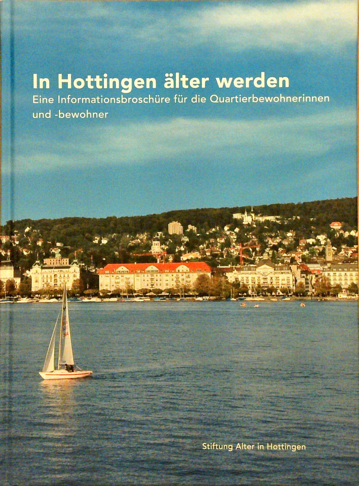 In Hottingen älter werden. Eine Informationsbroschüre für die Quartierbewohnerinnen und -bewohner
