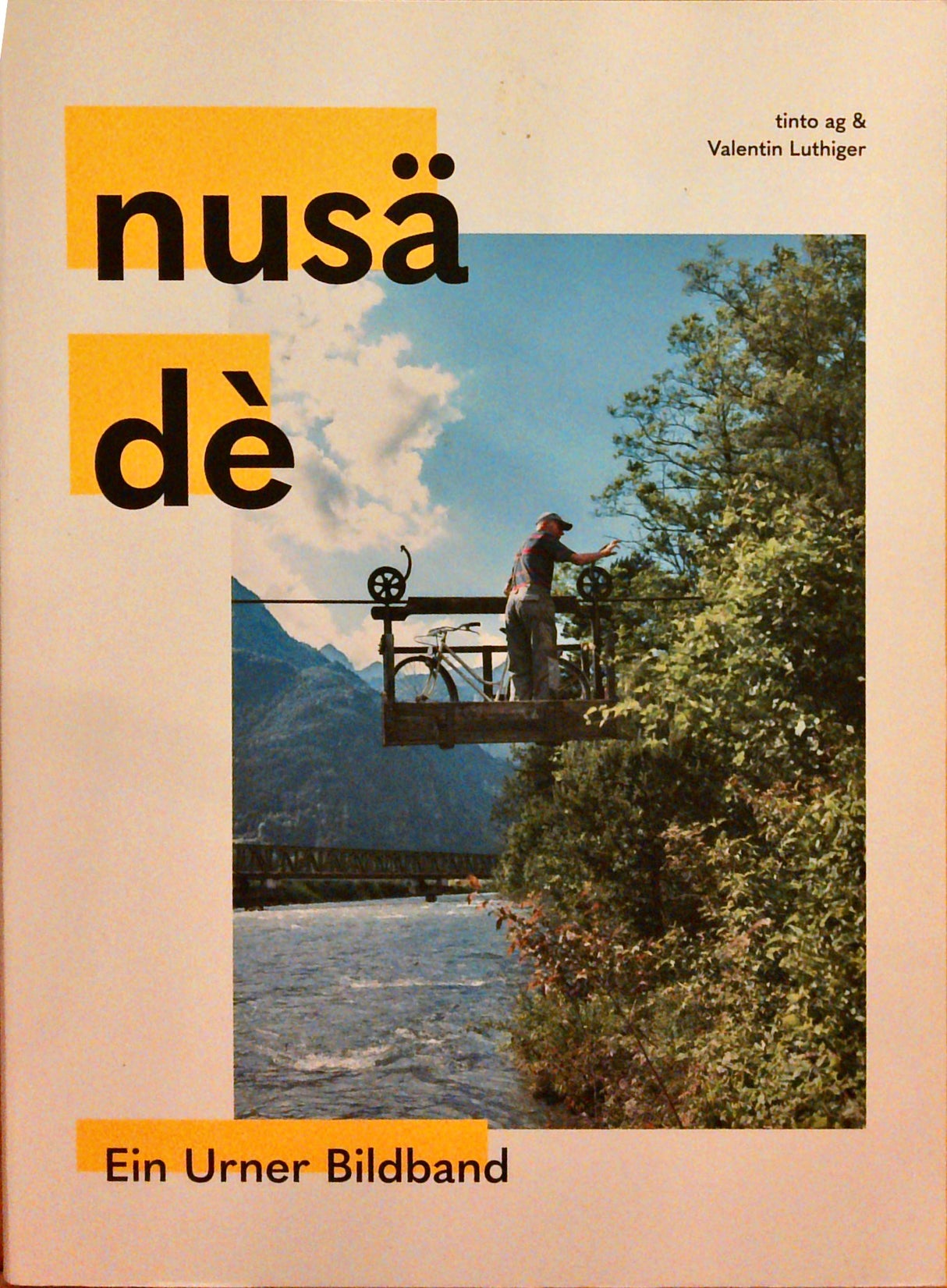 Nusädè : ein Urner Bildband