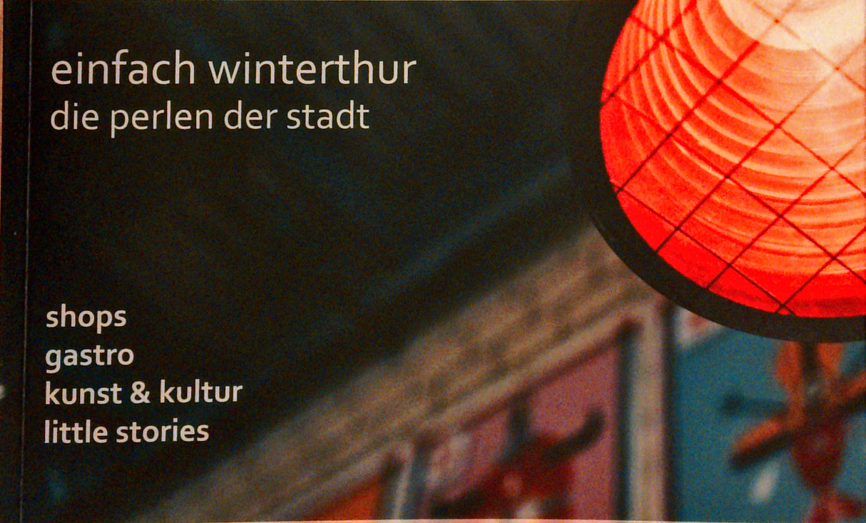 einfach Winterthur. Die Perlen der Stadt