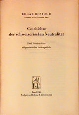 Geschichte der schweizerischen Neutralität : Drei Jahrhunderte eidgenössischer Aussenpolitik