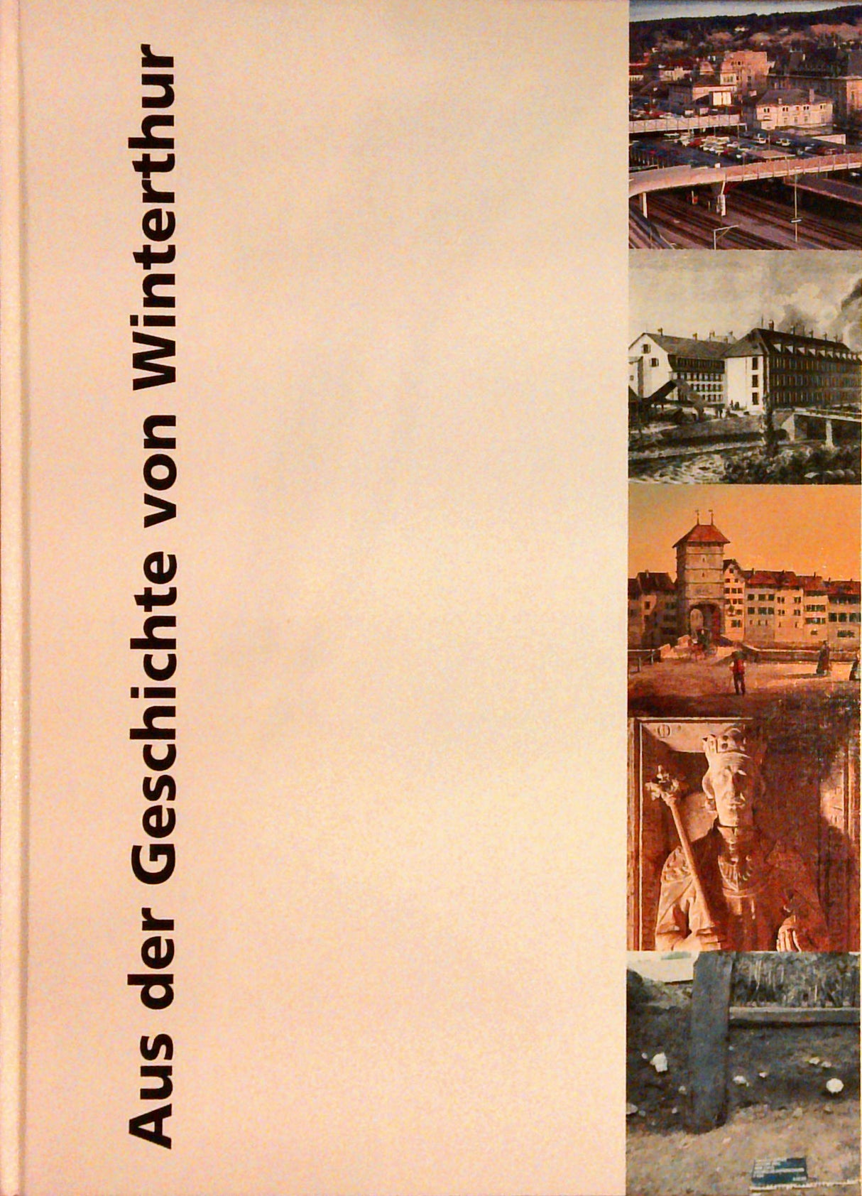 Aus der Geschichte von Winterthur. Geschichtsbuch für die Mittelstufe der Primarschule von Winterthur