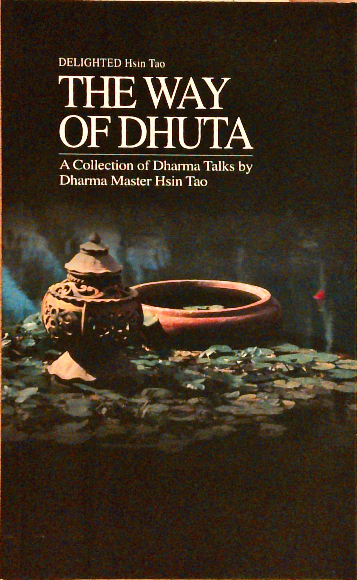 The Way of Dhuta. A Collection of Dharma Talks