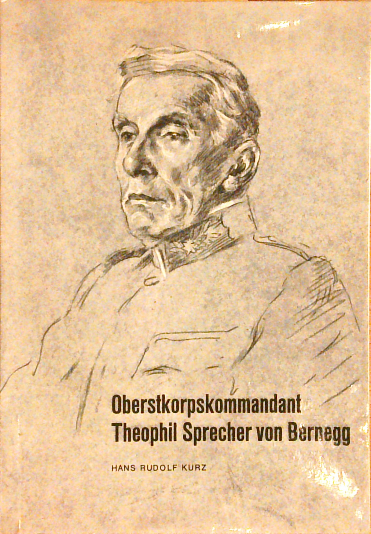 Oberstkorpskommandant Theophil Sprecher von Bernegg : Persönlichkeit, Wirken, Gedanken