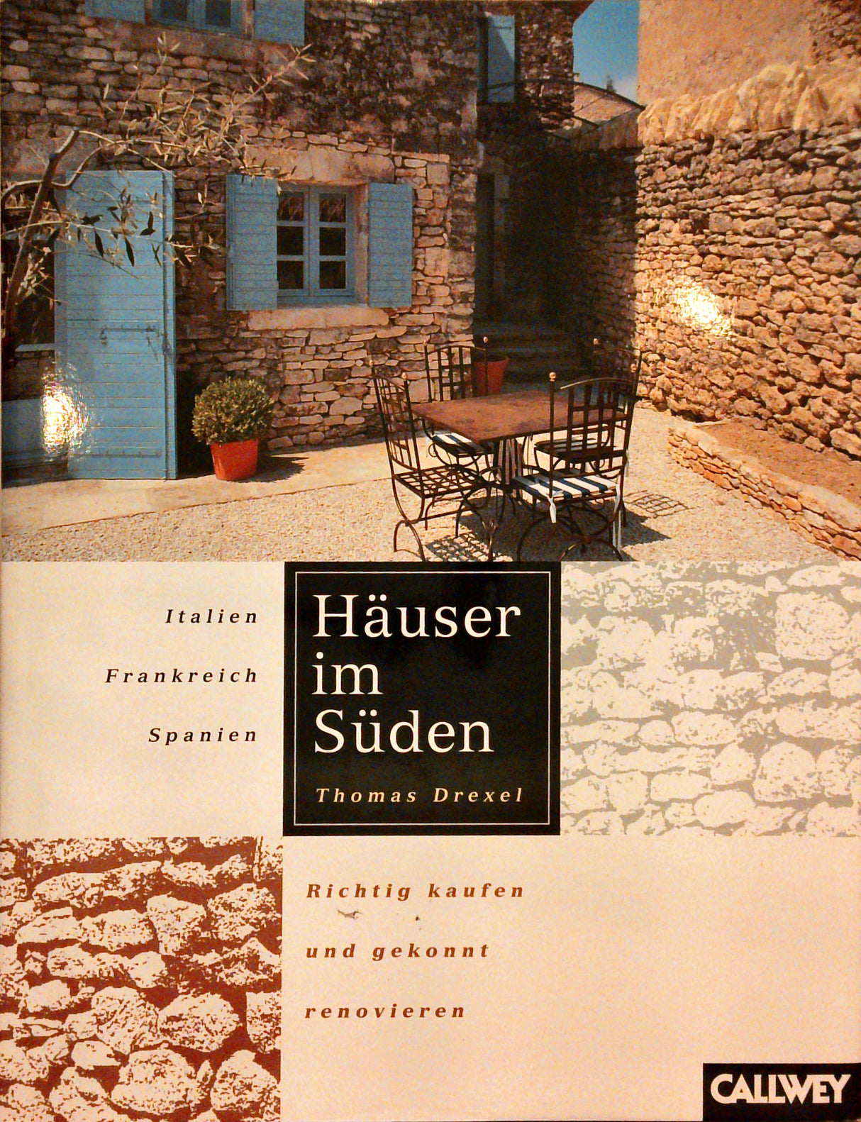 Häuser im Süden. Italien, Frankreich, Spanien. Richtig kaufen und gekonnt renovieren