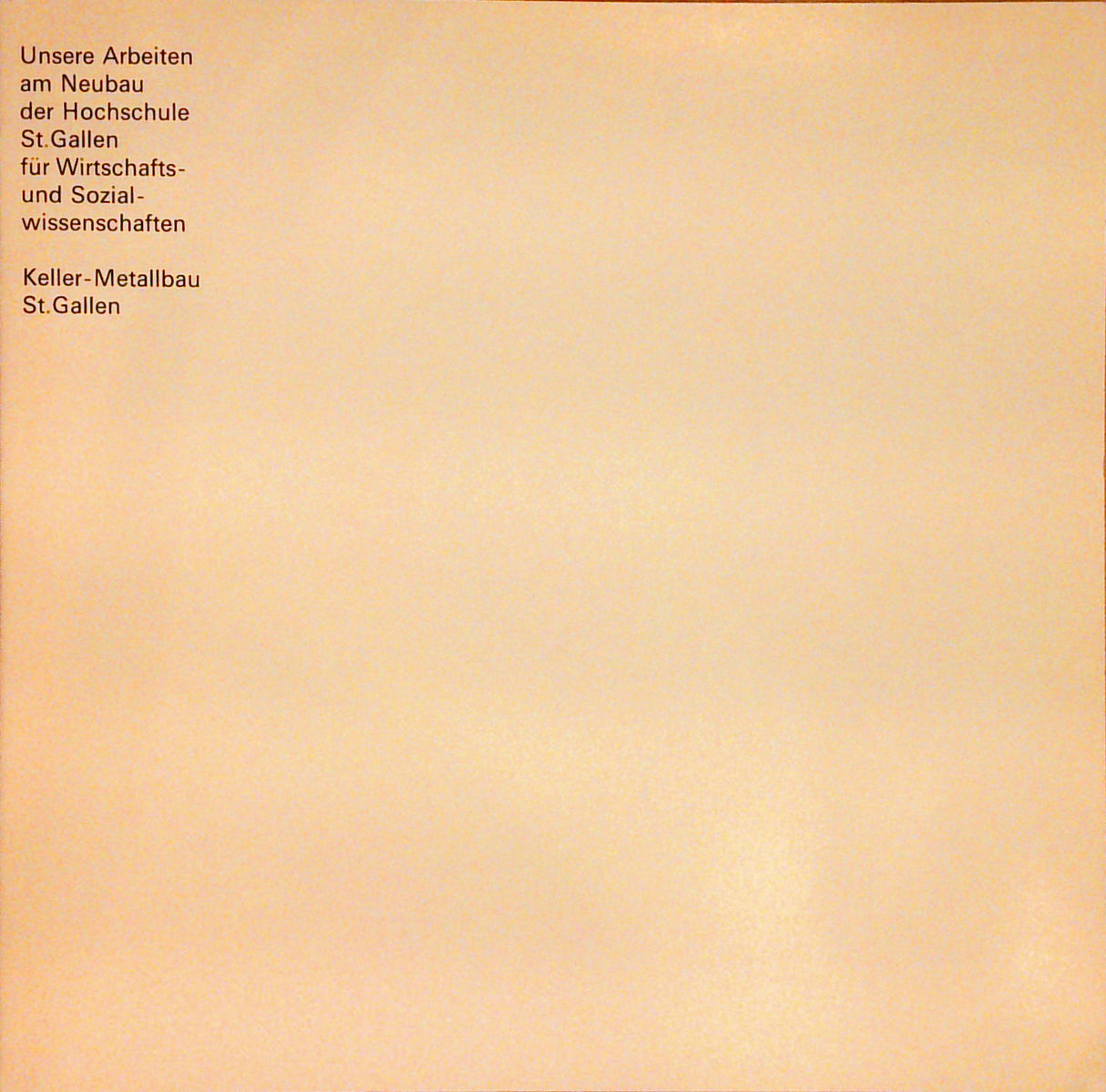 Unsere Arbeiten am Neubau der Hochschule für Wirtschafts- und Sozialwissenschaften : Keller Metallbau St. Gallen