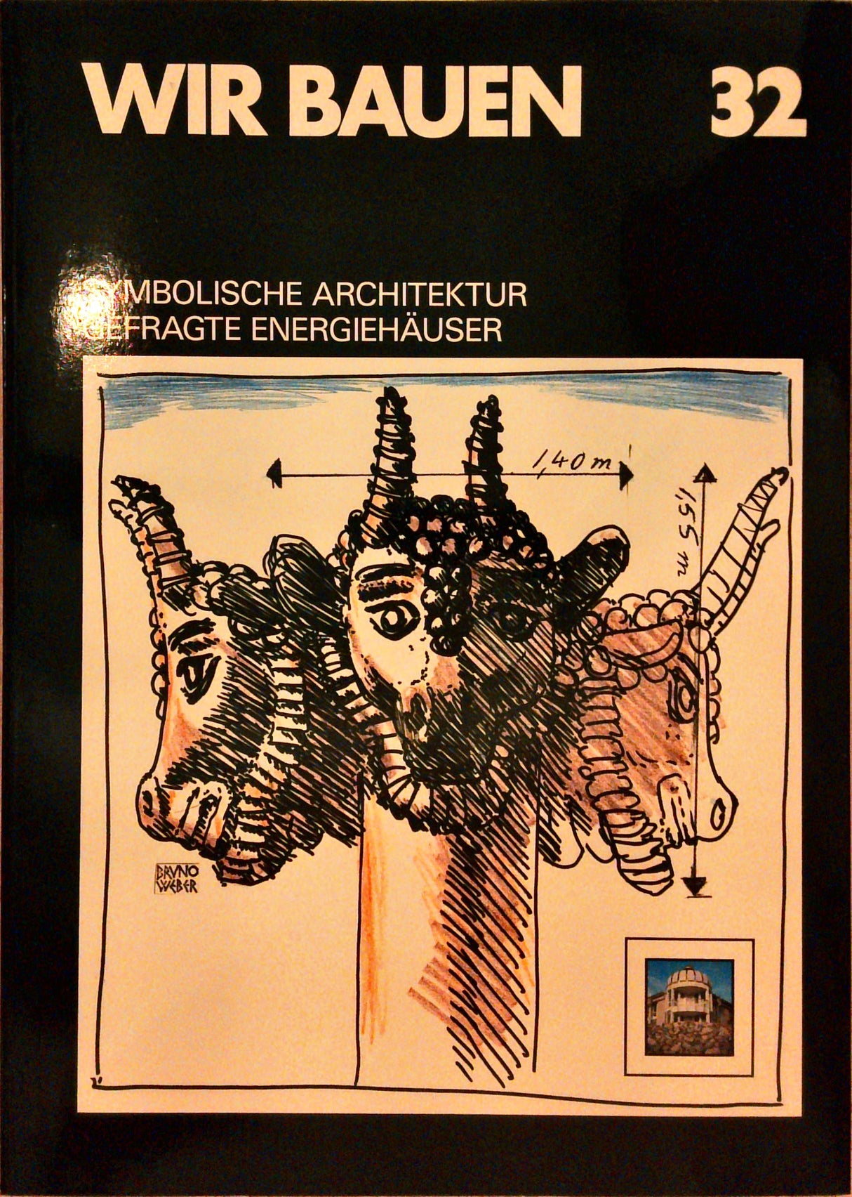 Wir bauen 32: Symbolische Architektur, Gefragte Energiehäuser