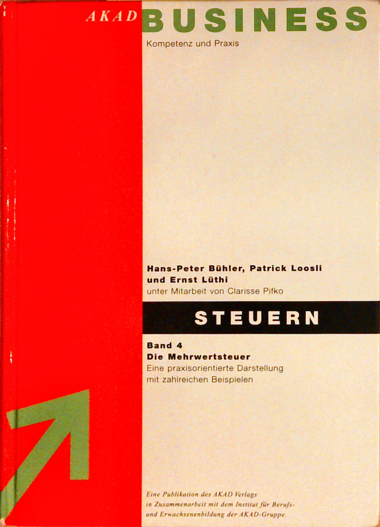 Steuern Band 4. Die Mehrwertsteuer. Eine praxisorientierte Darstellung mit zahlreichen Beispielen