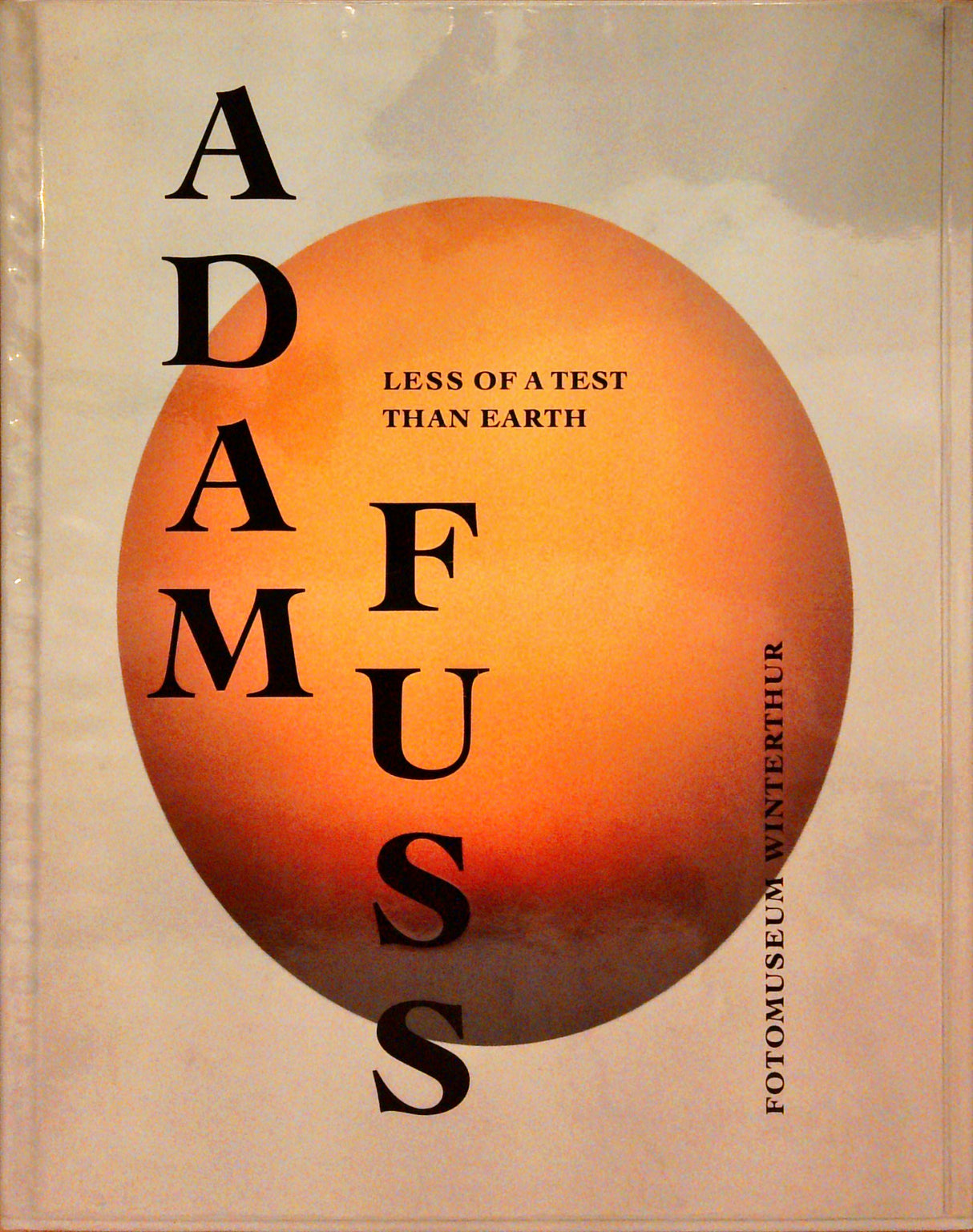 Less of a test than earth. Fotomuseum Winterthur