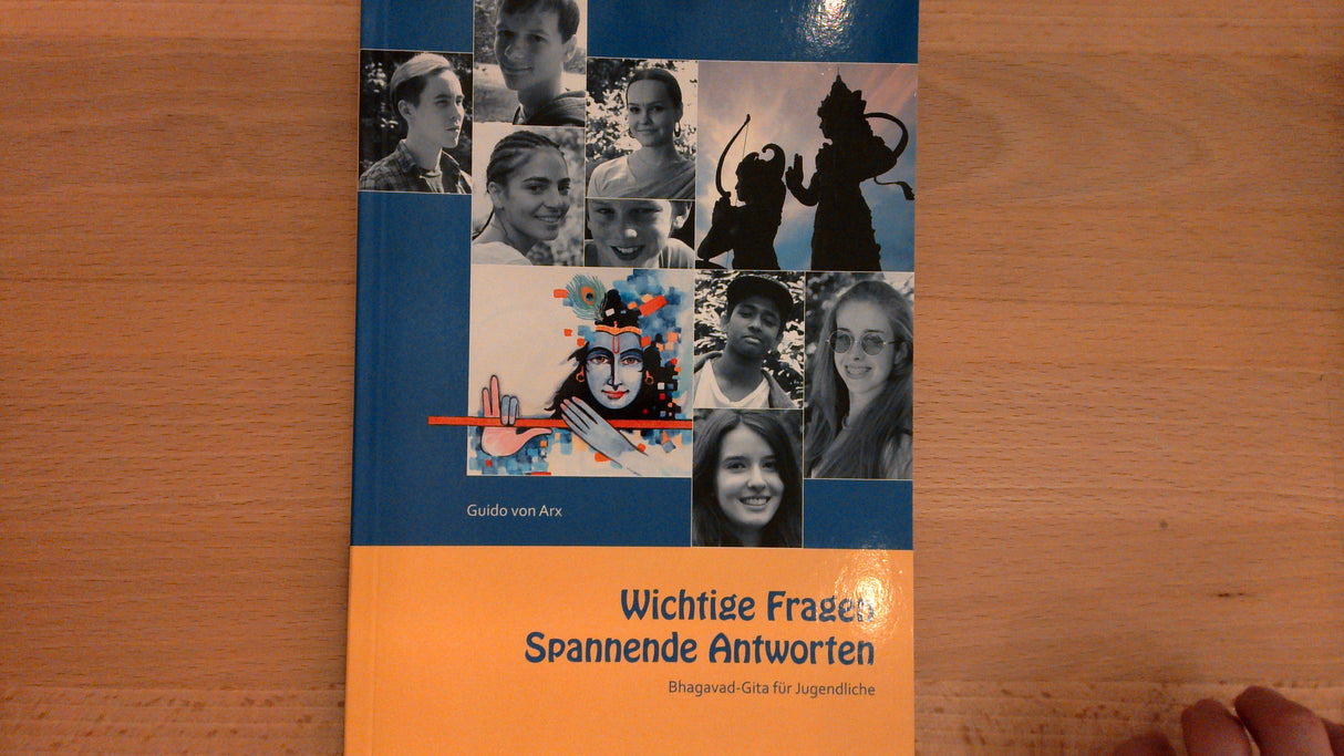 Wichtige Fragen - Spannende Antworten: Bhagavadgita für Jugendliche
