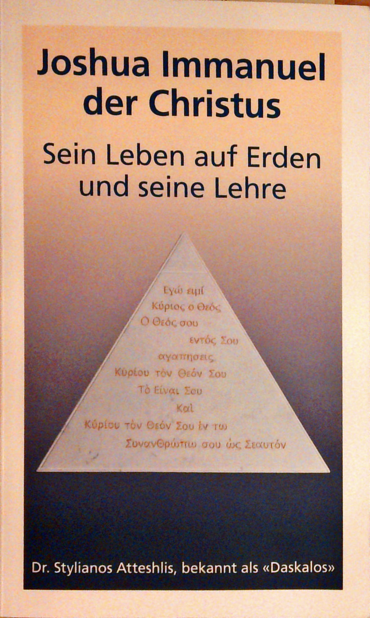 Joshua Immanuel der Christus: Sein Leben auf Erden und seine Lehre.