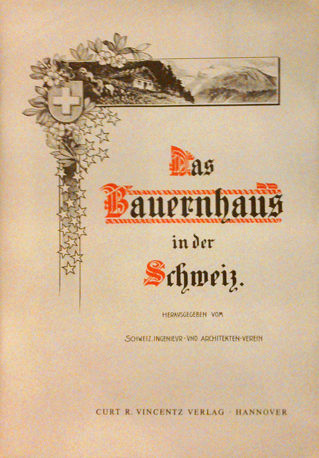 Das Bauernhaus in der Schweiz. 62 losen Tafeln