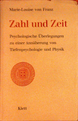 Zahl und Zeit - Psycholog. Überlegungen zu e. Annäherung von Tiefenpsychologie und Physik.