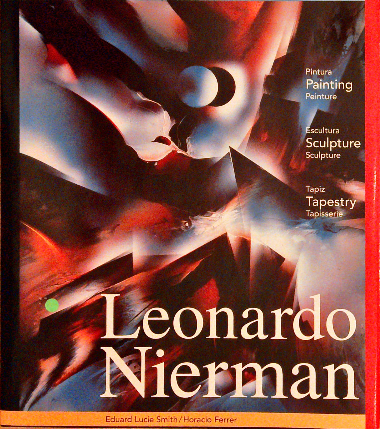 Leonardo Nierman. Painting, Sculpture, Tapestry. 1987-1994.