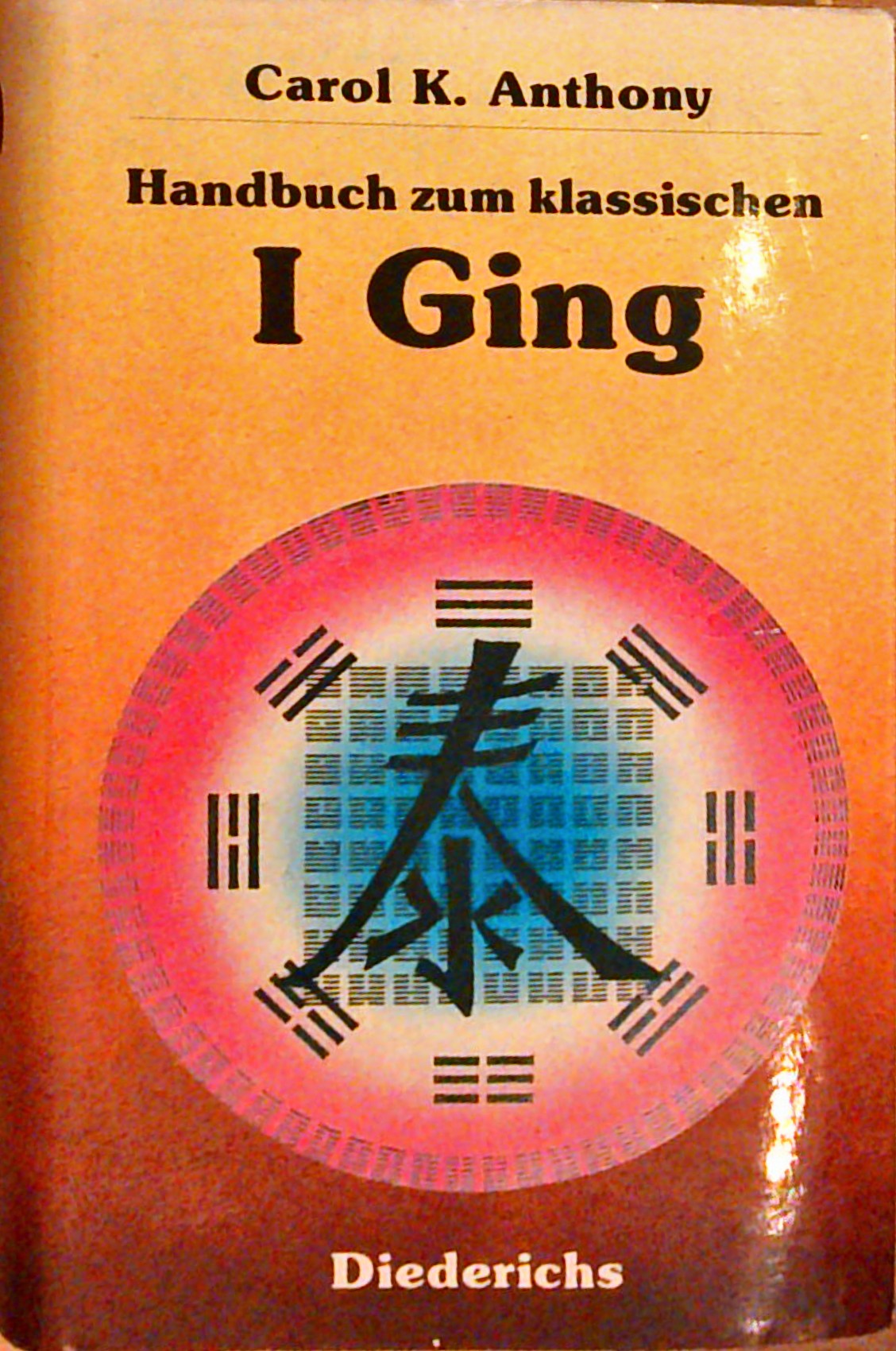 Handbuch zum klassischen I Ging