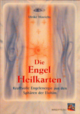 Die Engel Heilkarten : Kraftvolle Engelenergie aus den Sphären der Elohim. Set mit Handbuch und 18 Erzengelkarten