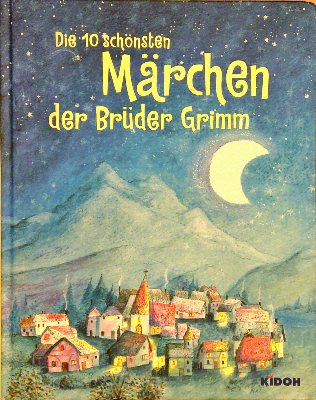 Die 10 schönsten Märchen der Brüder Grimm
