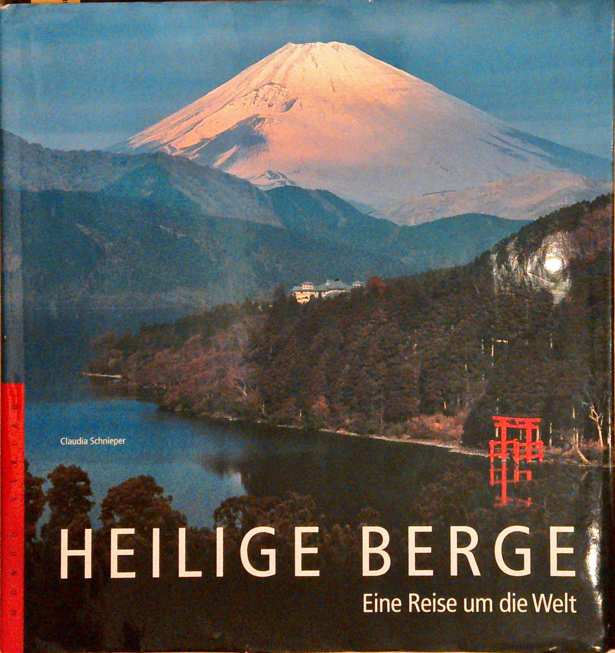 Heilige Berge : eine Reise um die Welt.