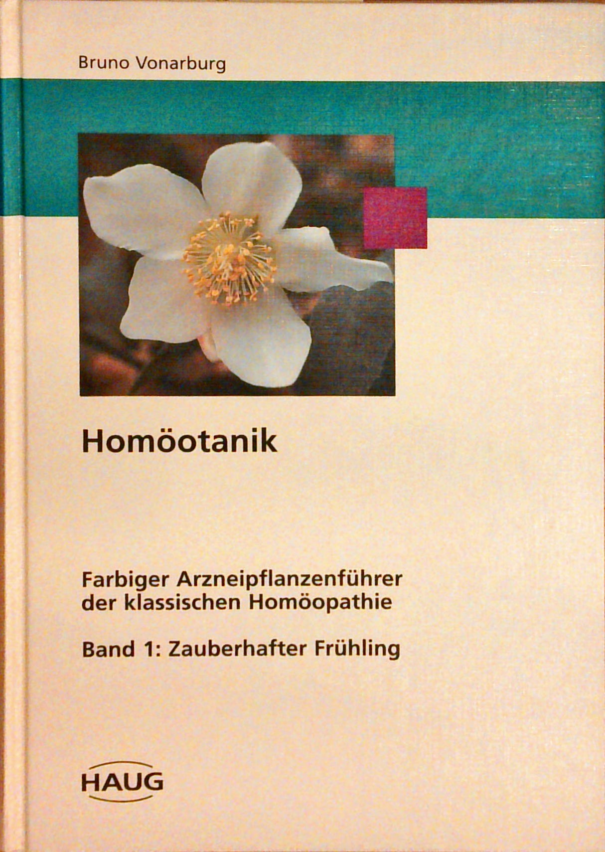 Homöotanik Band 1: Zauberhafter Frühling