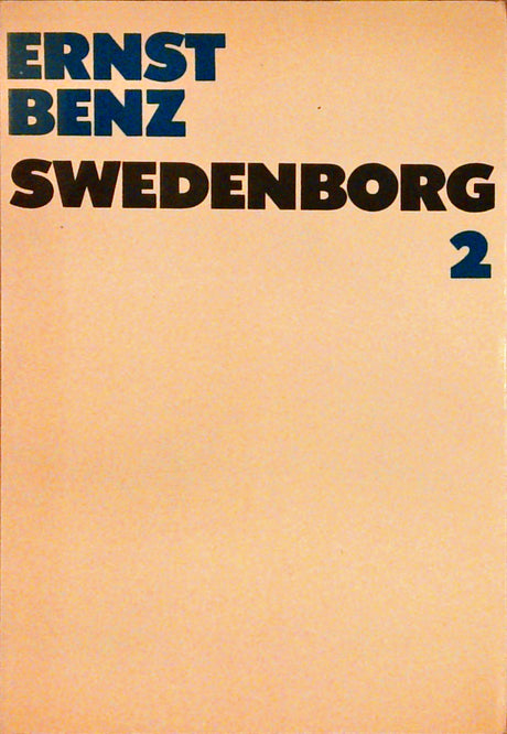 Emanuel Swedenborg: Naturforscher und Seher. Bände 1 und 2.