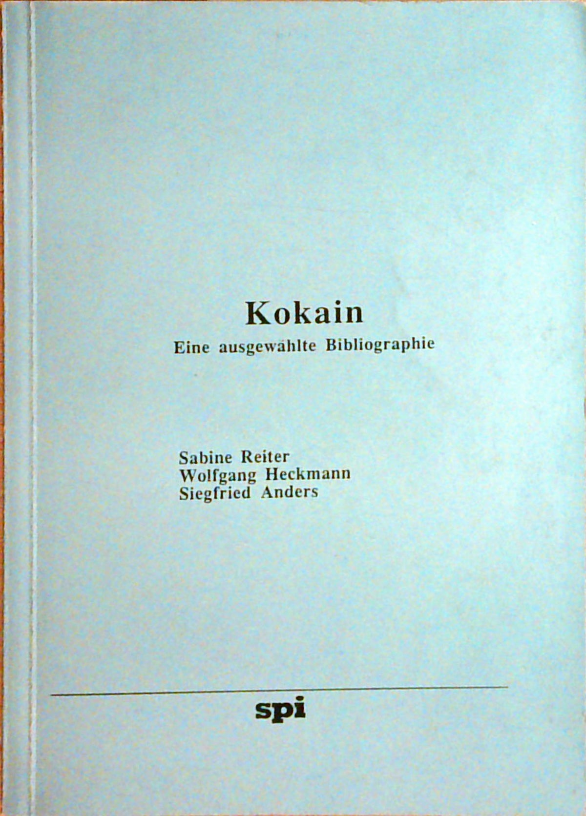 Kokain: Eine ausgewählte Bibliographie